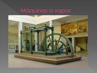       Máquinas a vapor
