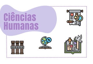 Ciências
Humanas
 