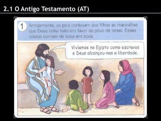 2.1 O Antigo Testamento (AT)

 