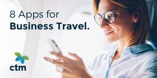 8 Apps for
Business Travel.
 