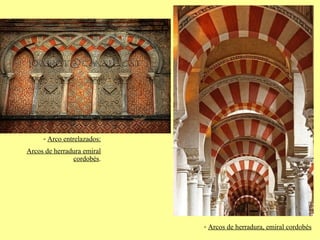 Arco entrelazados: Arcos de herradura emiral cordobés . Arcos de herradura, emiral cordobés 