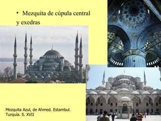Mezquita de cúpula central y exedras Mezquita Azul, de Ahmed. Estambul. Turquía. S. XVII 
