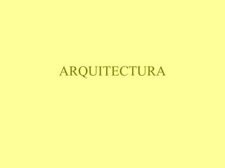 ARQUITECTURA 