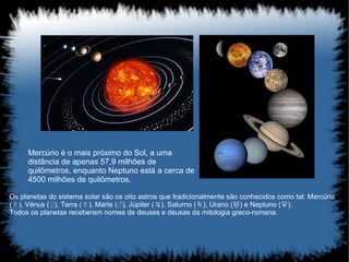 A Lua e os Anéis
Satélites naturais ou luas são objetos de dimensões consideráveis que orbitam os
planetas. Compreendem pe...