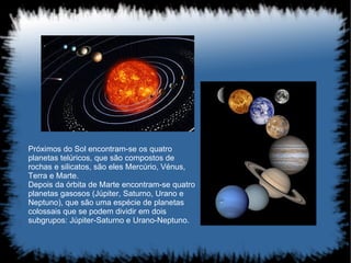 Planetas Anões
Planeta anão é um corpo celeste muito semelhante a um planeta, dado que orbita
em volta do Sol e possui gra...