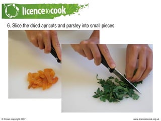 6. Slice the dried apricots and parsley into small pieces. 