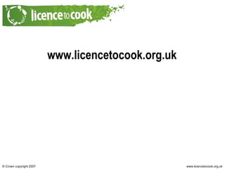 www.licencetocook.org.uk  