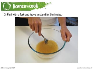 3. Fluff with a fork and leave to stand for 5 minutes. 