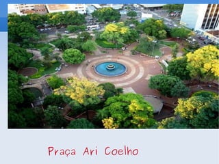 Praça Ari Coelho 