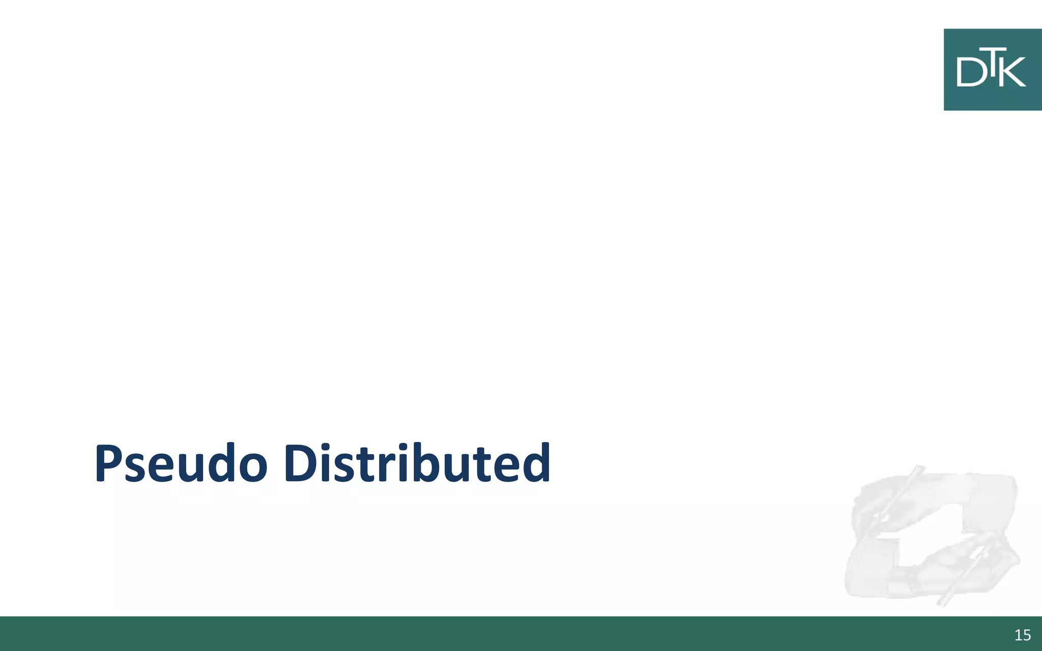 Pseudo Distributed 15 