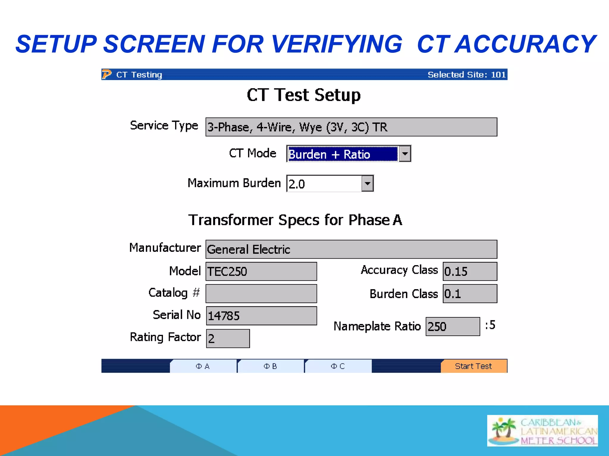 SETUP SCREEN FOR VERIFYING CT ACCURACY
 