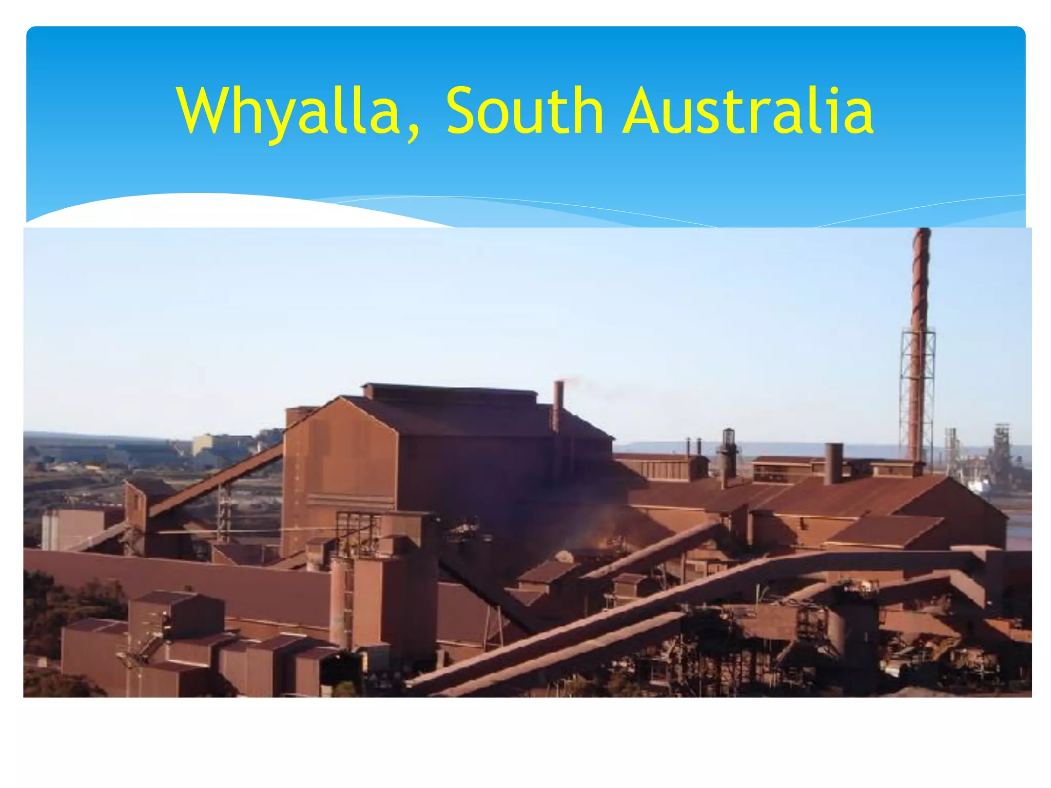 Whyalla, South Australia
 