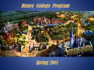 Disney College Program
Spring 2011
 