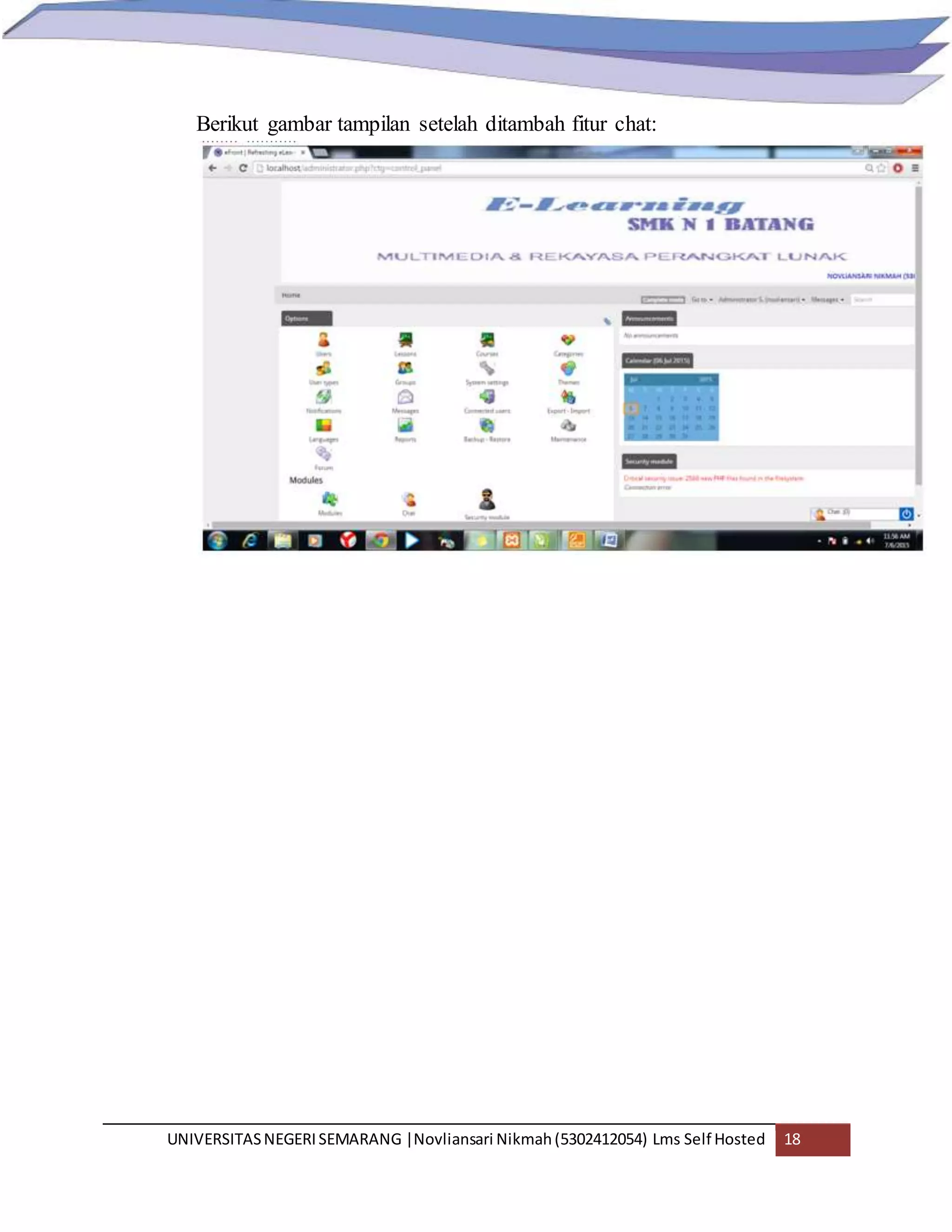 UNIVERSITASNEGERISEMARANG |Novliansari Nikmah(5302412054) Lms Self Hosted 18
Berikut gambar tampilan setelah ditambah fitur chat:
 