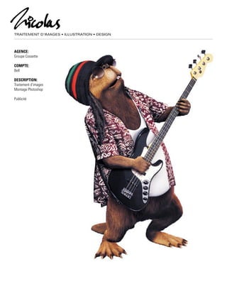 TRAITEMENT D’IMAGES • ILLUSTRATION • DESIGN
AGENCE:
Groupe Cossette
COMPTE:
Bell
DESCRIPTION:
Traitement d’images
Montage Photoshop
Publicité
 