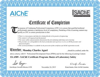 ELA909 - SAChE Certificate Program: Basics of Laboratory Safety
Monday Charles Aguri
5
November 24, 2015
 