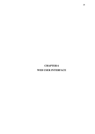 28
CHAPTER 6
WEB USER INTERFACE
 