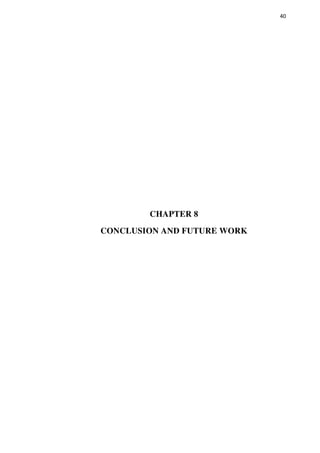 40
CHAPTER 8
CONCLUSION AND FUTURE WORK
 