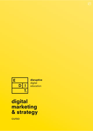 digital
marketing
& strategy
curso
 
