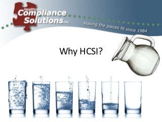 Why HCSI?
 