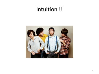 Intuition !!
3
 