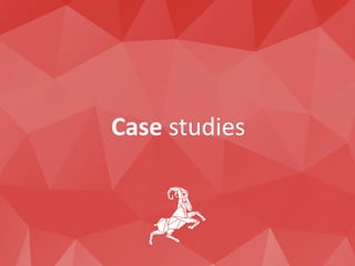Case studies
 