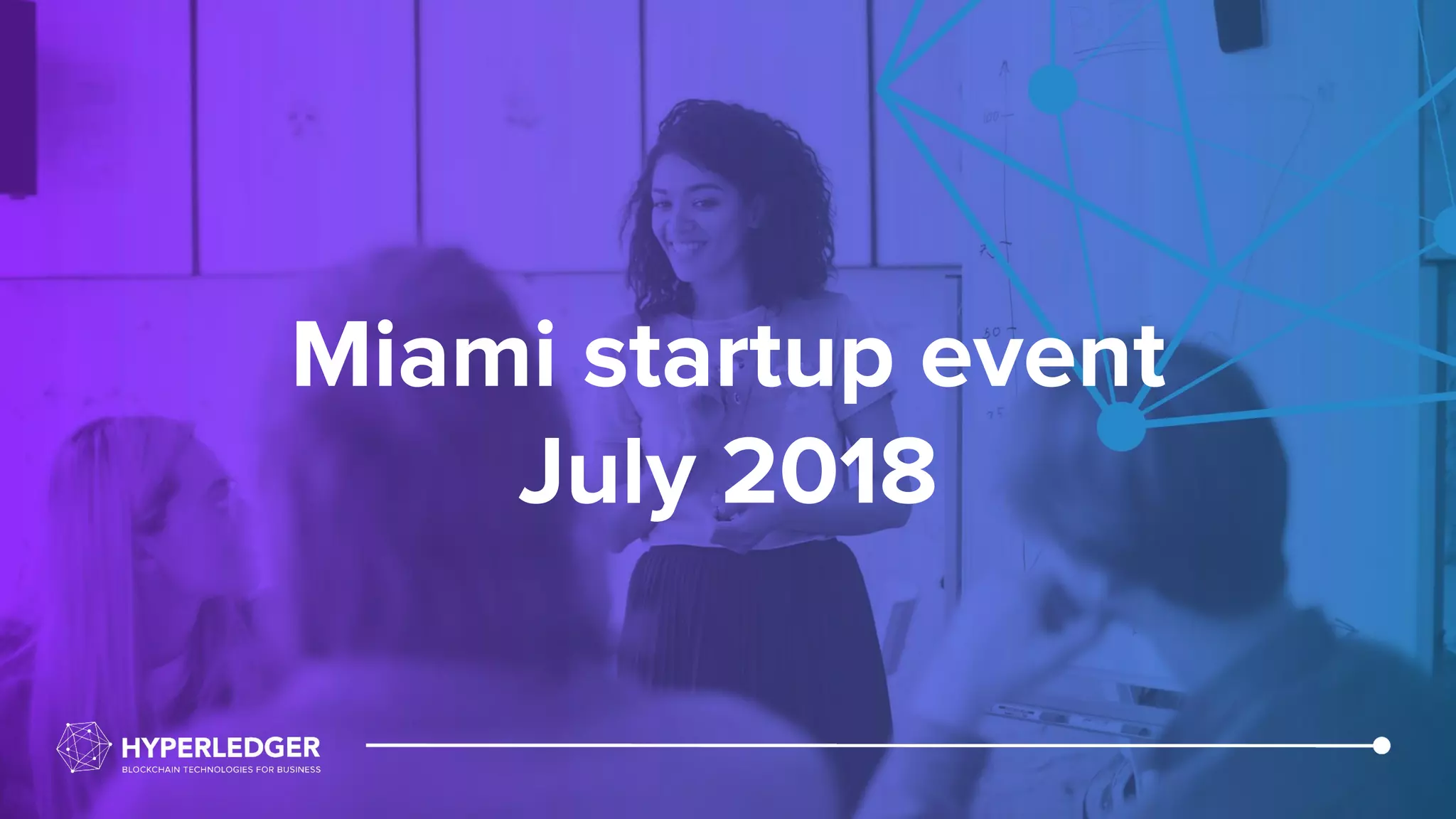 Miami startup event
July 2018
 