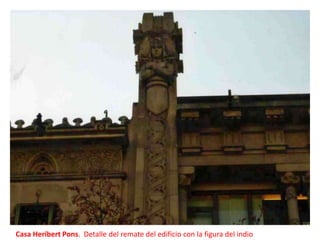 Casa Heribert Pons.  Detalle del remate del edificio con la figura del indio