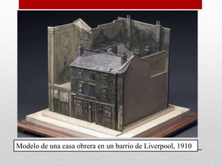 Modelo de una casa obrera en un barrio de Liverpool, 1910
 