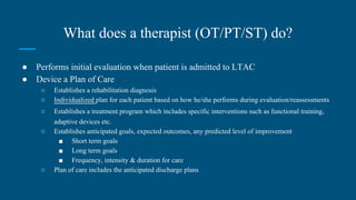 Roles of OT, PT, ST in the Long Term Acute Care Setting | PDF