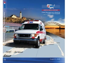 Case Management Meeting
Cape Cod Hospital
August 5, 2009
CaseManagementMeeting/CapeCodHospital
Aug.
2009
 