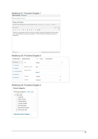 96
Abbildung 57: Produkte Eingabe 1
Abbildung 58: Produkte Eingabe 2
Abbildung 59: Produkte Eingabe 3
 