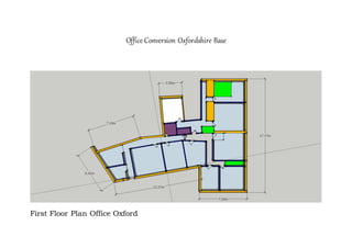Office Conversion Oxfordshire Base
First Floor Plan Office Oxford
 