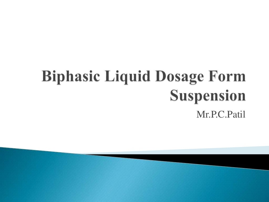 8 biphasic liquid doasge form suspension PPT