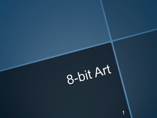 8-bit Art 1 