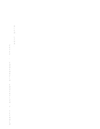 C
E
T
E
C
-
C
O
N
S
O
R
C
I
O
E
D
U
C
A
T
I
V
O
Y
T
E
C
N
O
L
Ó
G
I
C
O
L
T
D
A
.
 