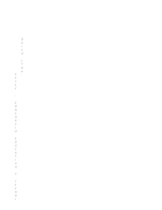 C
E
T
E
C
-
C
O
N
S
O
R
C
I
O
E
D
U
C
A
T
I
V
O
Y
T
E
C
N
O
L
Ó
G
I
C
O
L
T
D
A
.
 