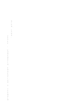 C
E
T
E
C
-
C
O
N
S
O
R
C
I
O
E
D
U
C
A
T
I
V
O
Y
T
E
C
N
O
L
Ó
G
I
C
O
L
T
D
A
.
 