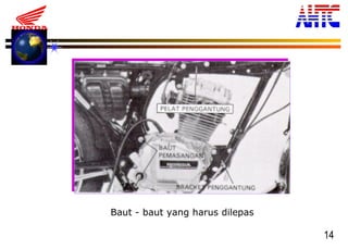 14
Baut - baut yang harus dilepas
 