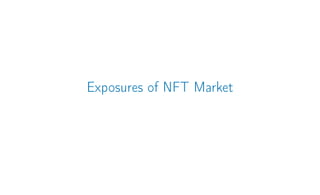 Exposures of NFT Market
 