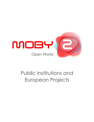 Open World
Public Institutions and
European Projects
 