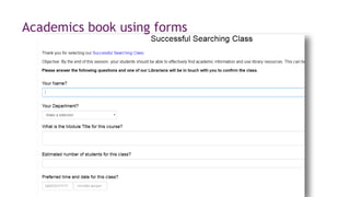 Academics book using forms
 