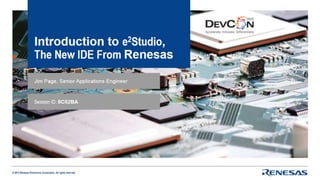 Introduction to e2Studio, The New IDE From Renesas