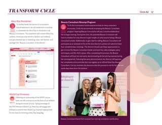 17Circle Ad
World Cup Giveaway:
Following our sponsorship of the WNYF soccer
team, we will continue to use the faces of our athletes
during the month of June. Taking advantage of
the FIFA Women’s World Cup, Mary Kay will engage with
followers to submit their World Cup-inspired makeup looks
for the chance of winning a Mary Kay Swag Bag.
TRANSFORM CYCLE
Mary Kay Newsletter:
To further break the barrier of inconsistent
brand experience, we will implement a monthly
e-newsletter for Mary Kay to distribute to all
Beauty Consultants. The newsletter will contain Mary Kay
updates, showcase new trends in fashion and makeup,
and give detailed tips in marketing, sales, and fashion, and
spotlight the "Beauty Consultant of the Month."
Beauty Consultant Revamp Program:
To fix the inconsistent brand experience that so many customers
encounter, Circle Ad recommends revamping the Beauty Consultant
program. Aspiring Beauty Consultants will pay a nonrefundable $100
fee to begin training. During this time, the potential Beauty Consultant will
have to shadow her area director to gain insight on what exactly being a Beauty
Consultant entails. Additionally, to get a feel for selling, Beauty Consultants will
participate as an assistant in five of the area director's parties and attend at least
four complimentary meetings. The director should use these opportunities to
get to know the Beauty Consultant better and teach her sales strategies, party
techniques, and Ms. Ash’s values. After completing this process, the Beauty
Consultant will host her own party, demonstrating all that she has learned during
her training period. Following the party demonstration, her director will approve
her completion online and she then can register as an official Mary Kay Beauty
Consultant. If at any moment she discovers that this process is not for her, she can
easily step down from the position.
l
Earned
Internal
Owned
Internal
Paid Mary’d
d
nal
Earned
Internal
Owned
Internal
Paid Mary’d
Owned
Mary’d
Internal
Earned
Paid
Internal
Earned
Internal
Owned
Internal
Paid Mary’d
Beauty Consultant Marie Fitch recieves her training completion certification
 
