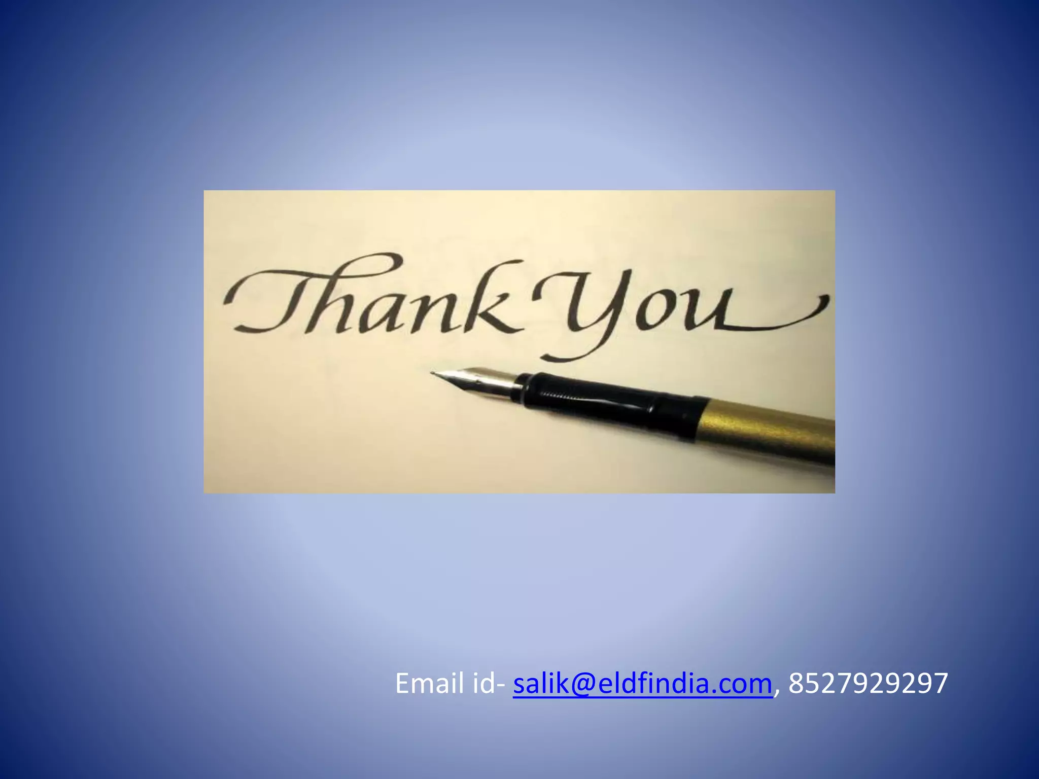 Email id- salik@eldfindia.com, 8527929297
 