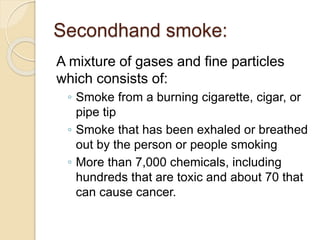 The Effects of Second Hand Smoke