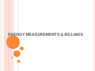 ENERGY MEASUREMENTS & BILLINGS
 