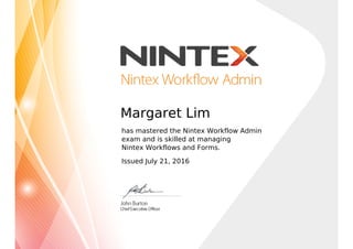 Margaret Lim
has mastered the Nintex Workflow Admin
exam and is skilled at managing
Nintex Workflows and Forms.
Issued July 21, 2016
Powered by TCPDF (www.tcpdf.org)
 