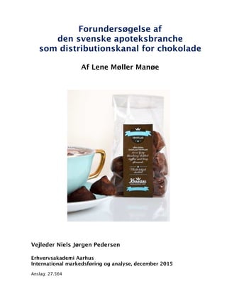 Foranalyse svenske apotekerbranche afsætningskanal chokolade