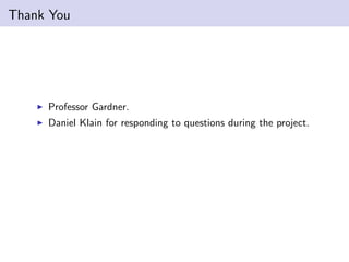 Thank You
Professor Gardner.
Daniel Klain for responding to questions during the project.
 